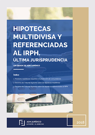 Hipotecas multidivisa y referenciadas al IRPH. 