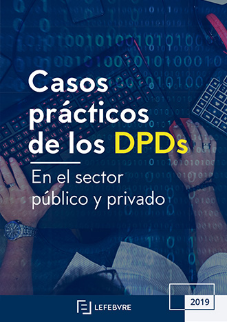 Casos prácticos de los DPDs en el sector público y privado