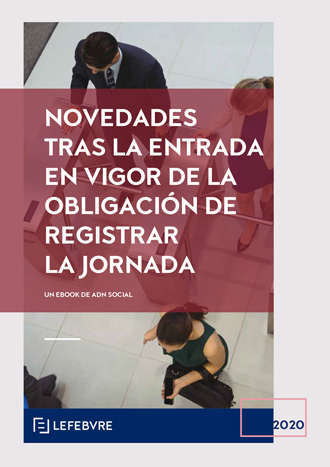 Novedades tras la entrada en vigor de la obligación de registrar la jornada