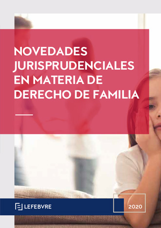 Novedades Jurisprudenciales en materia de Derecho de Familia