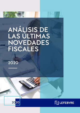 Análisis de las últimas novedades fiscales 2020