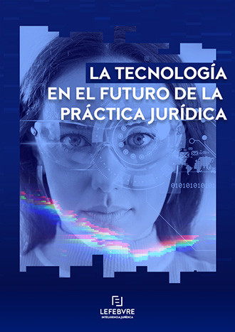 La tecnología en el futuro de la práctica jurídica