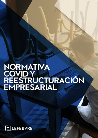 Normativa Covid y reestructuración empresarial