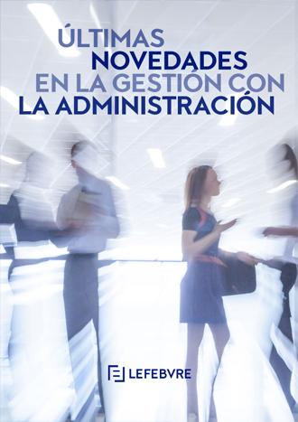 Últimas novedades en la gestión con la Administración