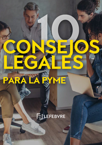 10 Consejos legales desde Experto Pyme